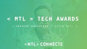 Plus de 60 000$ de prix à gagner aux MTL Tech Awards !