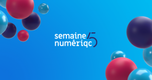 5 great reasons to take part in Semaine numériQC!