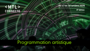 Découvrir l’art et le numérique autrement : la programmation artistique de MTL connecte 2026