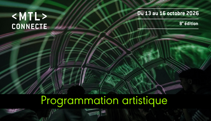 Découvrir l’art et le numérique autrement : la programmation artistique de MTL connecte 2026